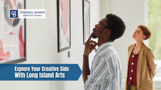 Feeling creative? Here's where you can experience the arts on Long Island.